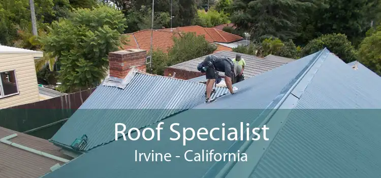 Roof Specialist Irvine - California