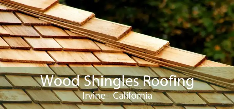 Wood Shingles Roofing Irvine - California